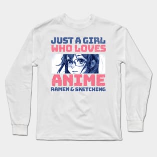 Just-A-Girl-Who-Loves-Anime-And-Ramen Long Sleeve T-Shirt